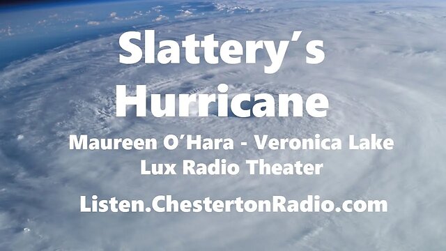 Slattery's Hurricane - Maureen O'Hara - Veronica Lake - Richard Conte - Lux Radio Theater