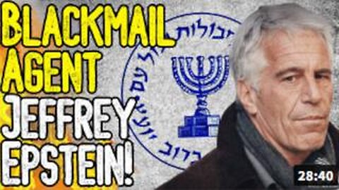 EXPOSED: BLACKMAIL AGENT JEFFREY EPSTEIN! - From Mossad To The State Department! - Baby Harvesting