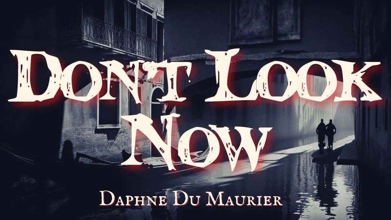 Don't Look Now by Daphne Du Maurier. The original story behind the 1970s classic