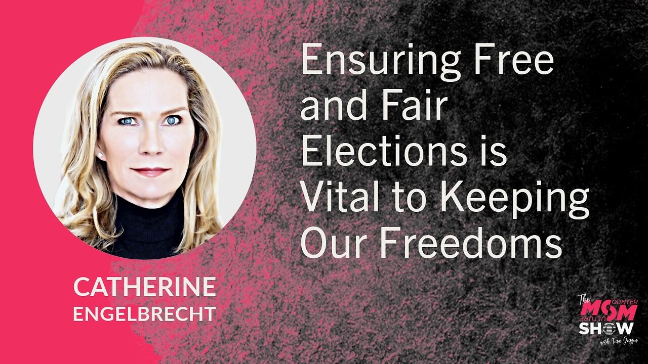 Ep. 666 - Ensuring Free and Fair Elections is Vital to Keeping Our Freedoms - Catherine Engelbrecht