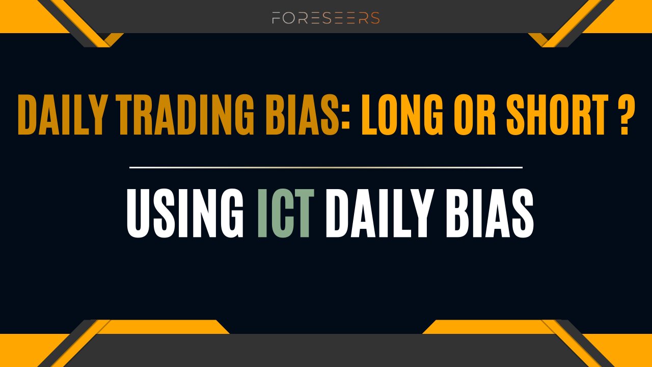 Daily Trading Bias: Long or Short ? Using ICT Daily Bias