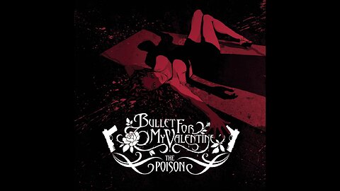 Bullet For My Valentine - The Poison