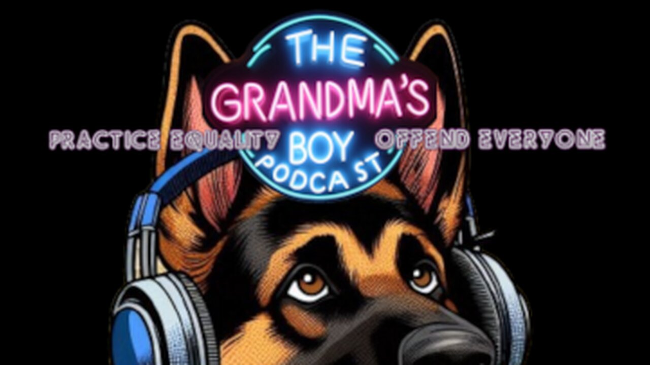 The Grandmas Boy Podcast EP.175-Well What Do We Do Now?