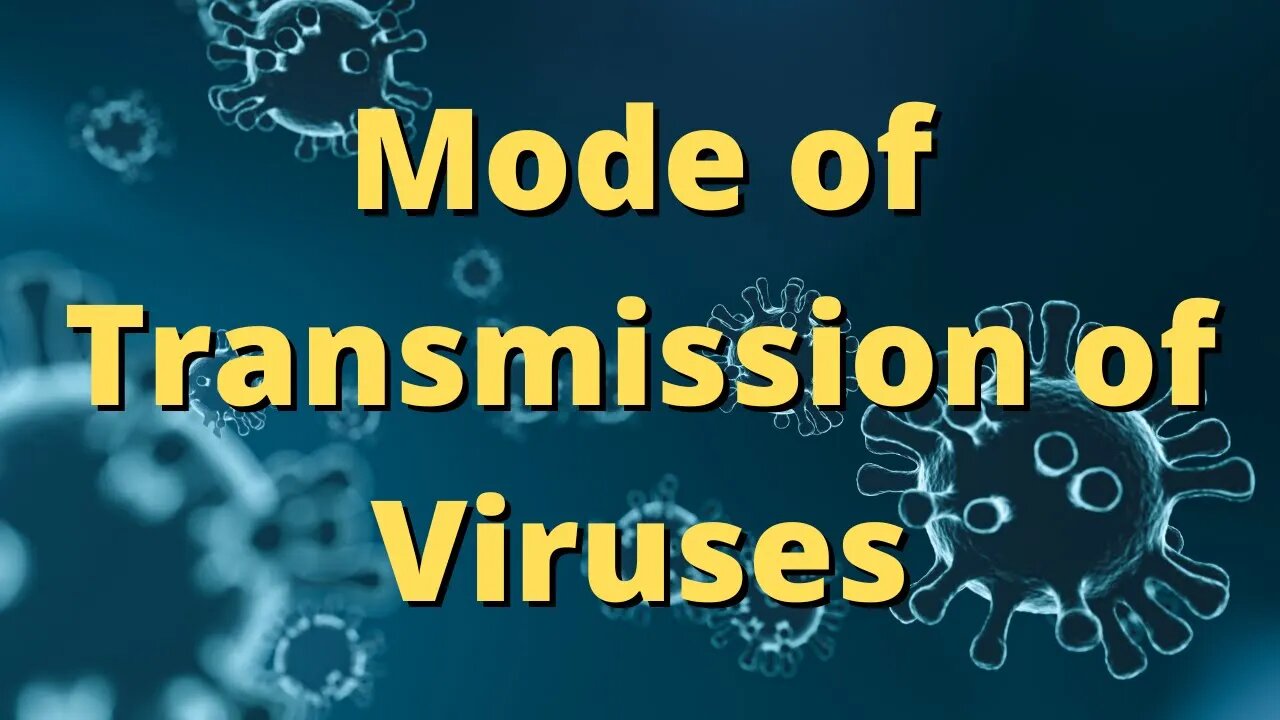 Mode of transmission of Viruses