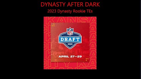 Dynasty After Dark - Early Tight Ends Rankings Tier 1