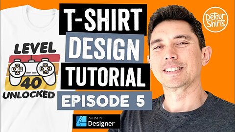 How to Design a TShirt #5 | Level 40 Unlocked Video Game Funny Gamer Shirt using Affinity Designer