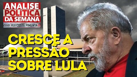 Cresce a pressão sobre Lula - Análise Política da Semana, com Rui Costa Pimenta - 17/12/22