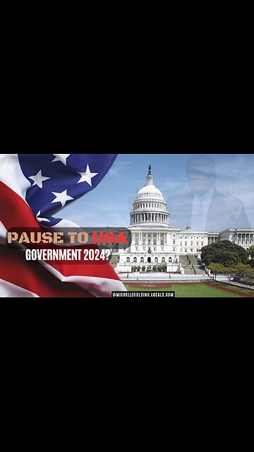 PAUSE TO USA GOVERNMENT 2024?
