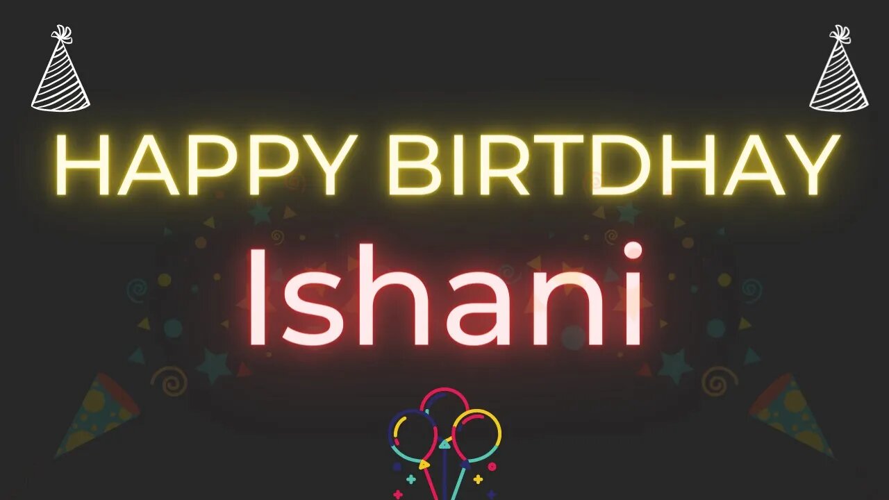 Happy Birthday to Ishani - Birthday Wish From Birthday Bash