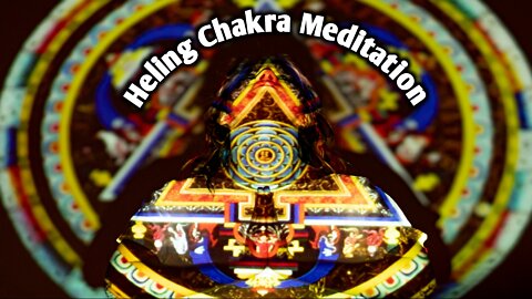 Heling Chakra Meditation