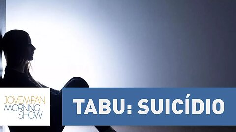 Enquanto suicídio for tabu, só irá aumentar, diz psicóloga | Morning Show