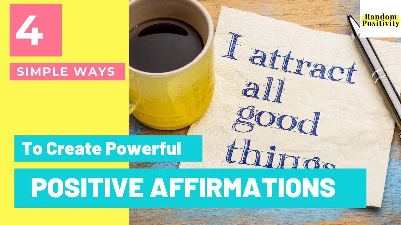 Simple Ways to Create Powerful Affirmations That will Change your Life