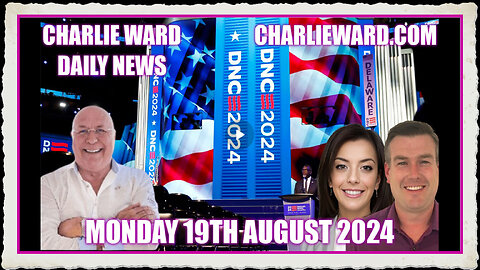 CHARLIE WARD DAILY NEWS WITH PAUL BROOKER MONDAY 19TH OF AUGUST