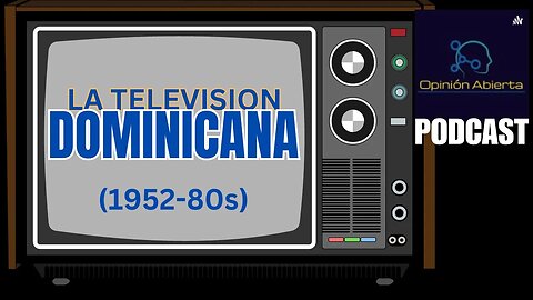 La HISTORIA de la TELEVISION DOMINICANA - Part 01