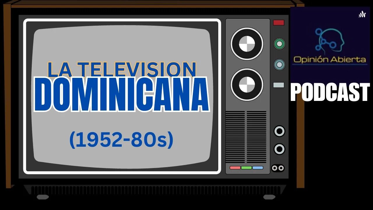 La HISTORIA de la TELEVISION DOMINICANA - Part 01