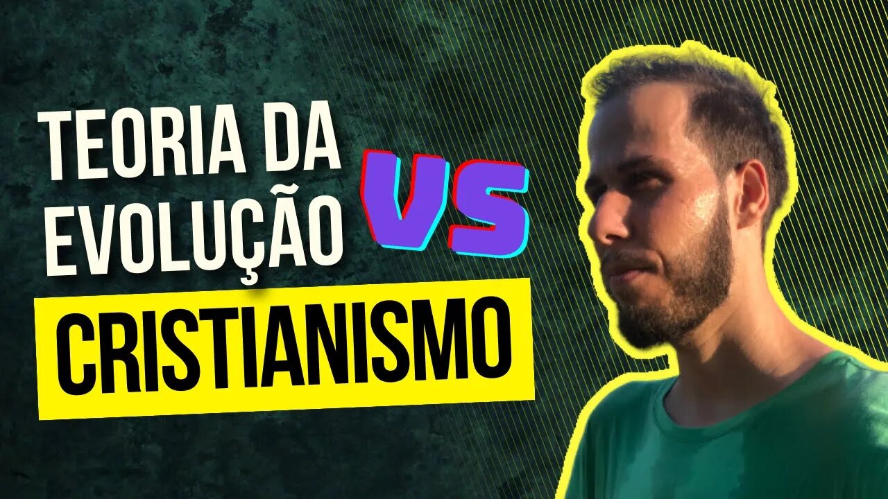 Evolução VS Cristianismo