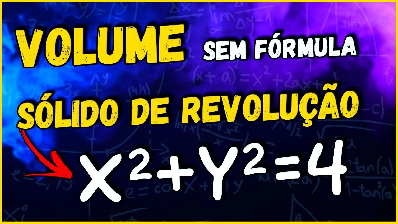 VOLUME DE SÓLIDO DE REVOLUÇÃO | CALCULO INTEGRAL