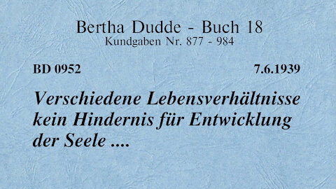 BD 0952 - VERSCHIEDENE LEBENSVERHÄLTNISSE KEIN HINDERNIS FÜR ENTWICKLUNG DER SEELE ....