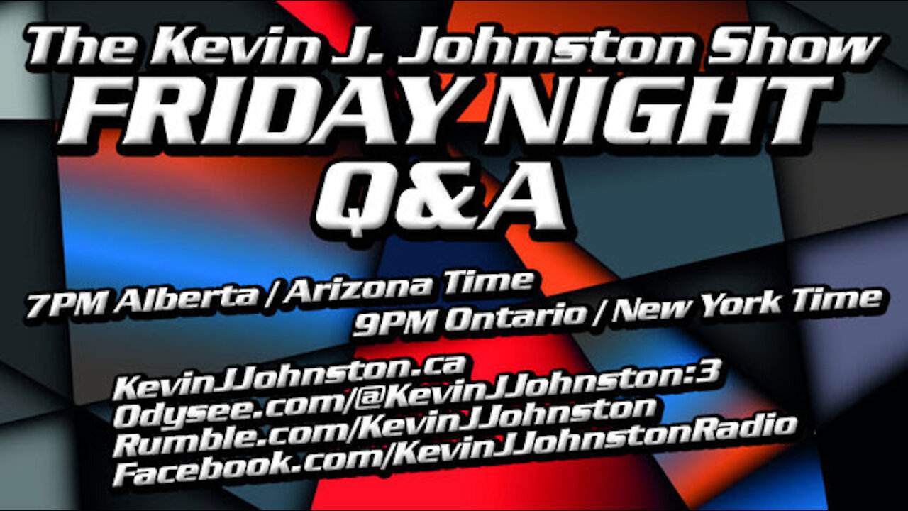 The Kevin J. Johnston Show Q & A