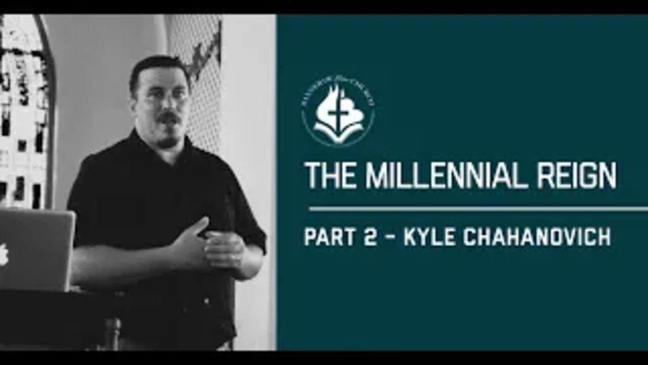 The Millennial Reign pt. 2 - Kyle Chahanovich June 2019