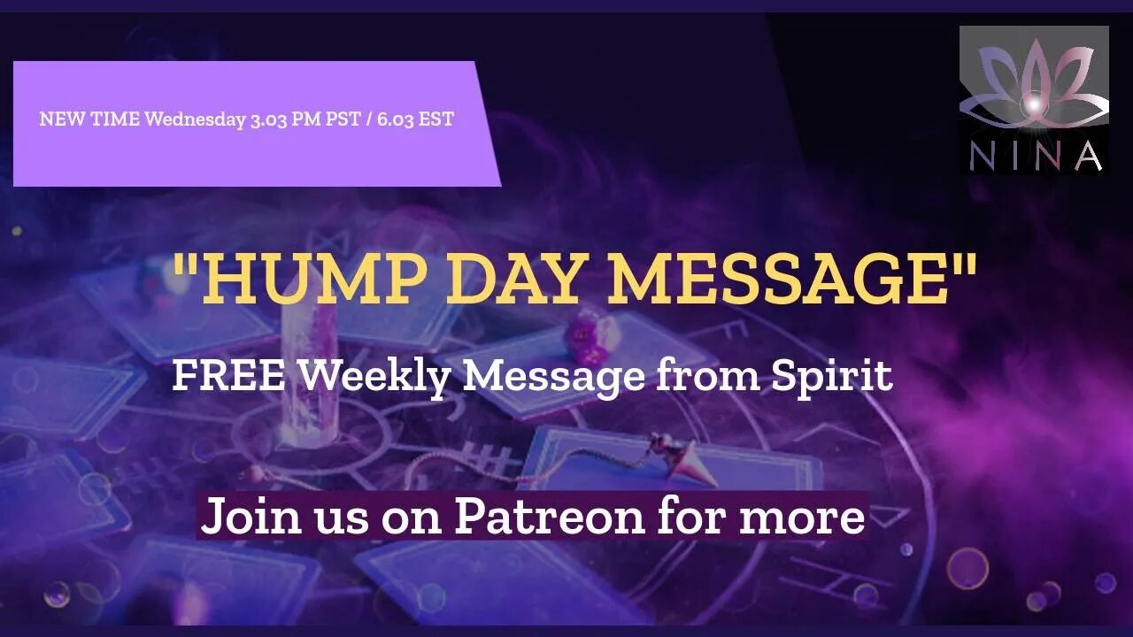 🔮HUMP DAY MESSAGE - FREE WEEKLY MESSAGE FROM SPIRIT - JOIN UP ON PATREON FOR MORE🔮