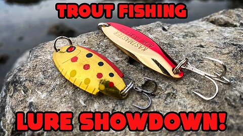 Thomas Buoyant VS KASTMASTER - TROUT Fishing SHOWDOWN!