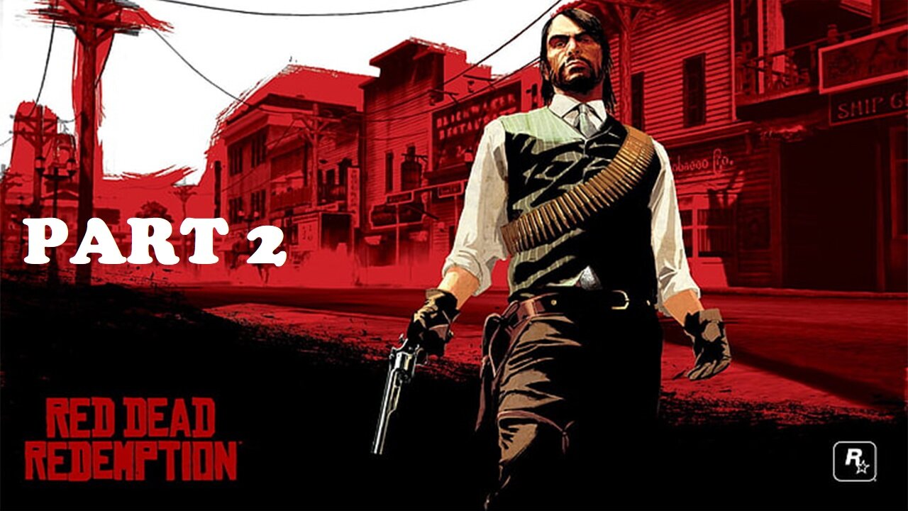 Red Dead Redemption Gameplay - No Commentary Walkthrough Part 2