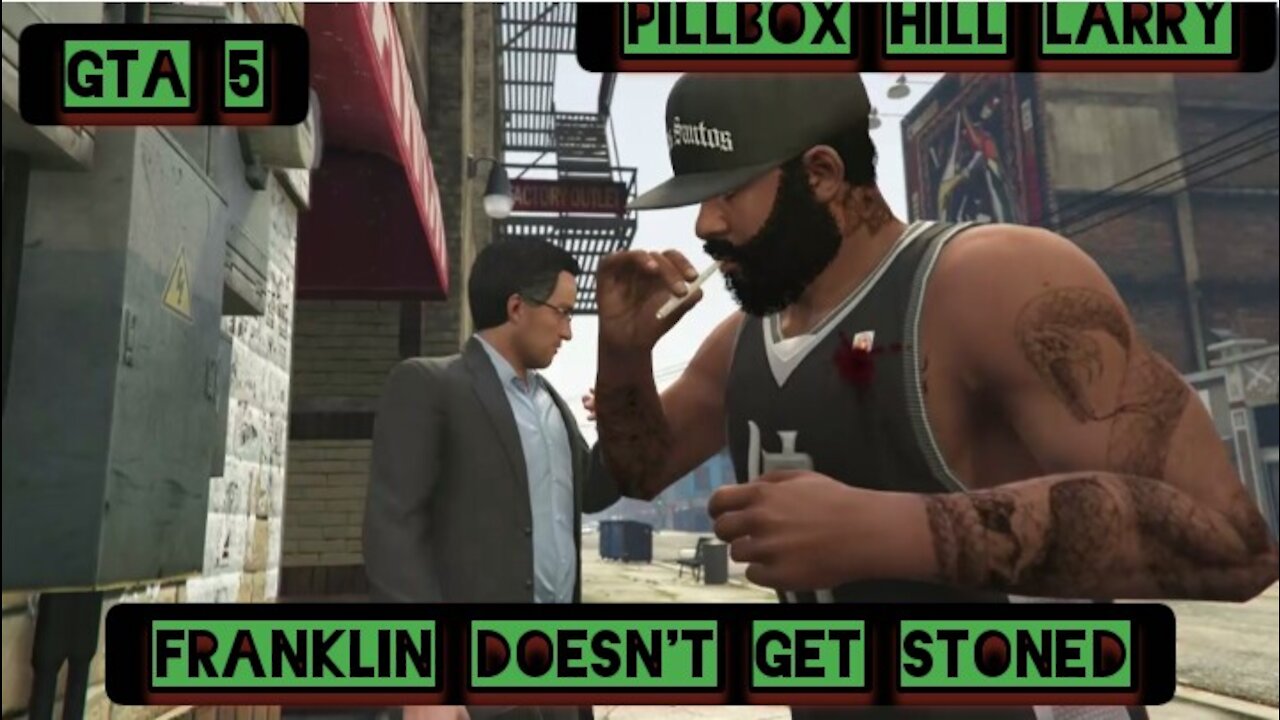 Franklin doesn't get stoned — GTA 5