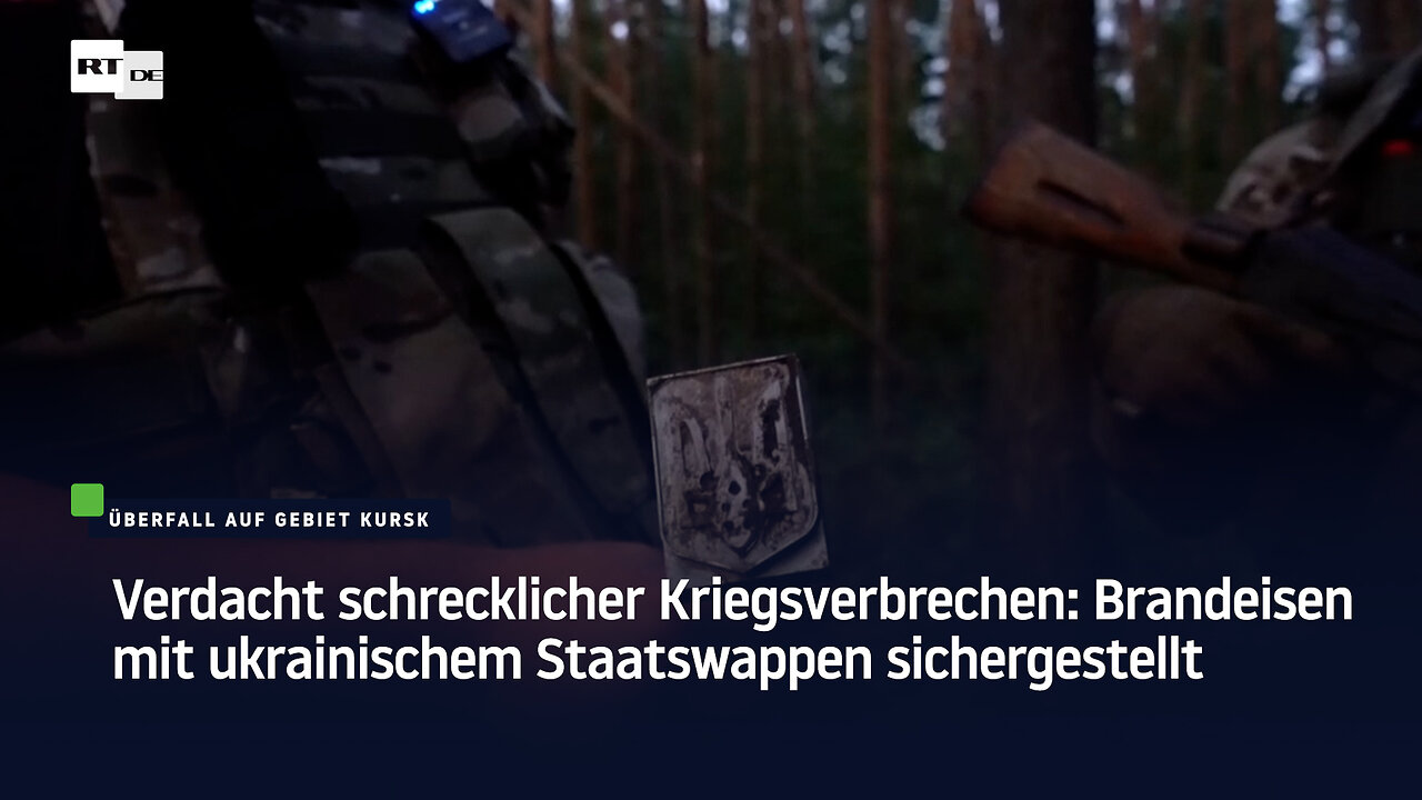 Verdacht schrecklicher Kriegsverbrechen: Brandeisen mit ukrainischem Staatswappen sichergestellt