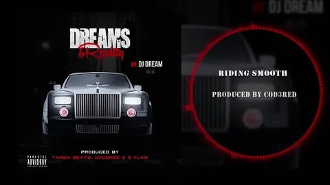 Dj Dream214 - Riding Smooth (Dreams To Reality)