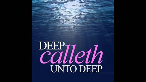 Deep Calleth Unto Deep - A song by Diane Palmer