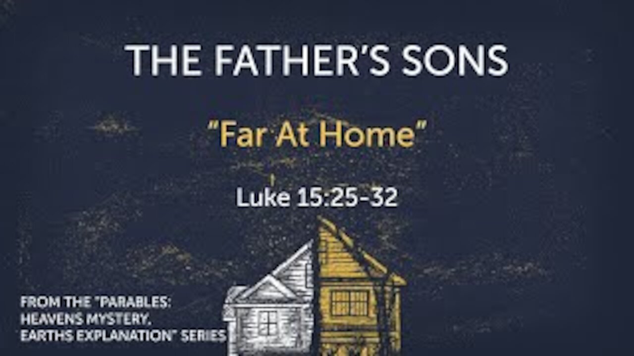 The Father's Sons #3 Luke 15:25-32