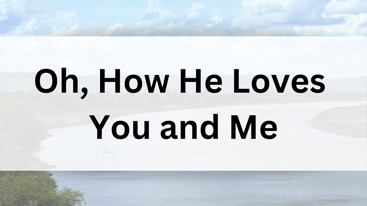 Oh, How He Loves You and Me | Sing Along | Instrumental Piano