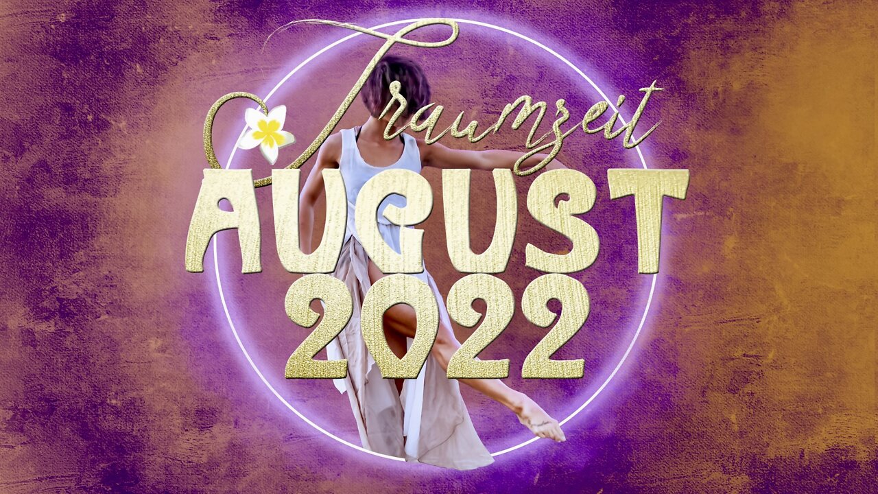 ✨TRAUMZEIT ✨ #AUGUST 2022 🌞 Monatsorakel für Erdung ❤️ Mutter Erde Energie 🌞 AURA TARA