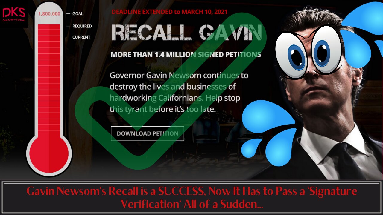 Gavin Newsom's Recall is a SUCCESS, Now It Has to Pass a 'Signature Verification' All of a Sudden...