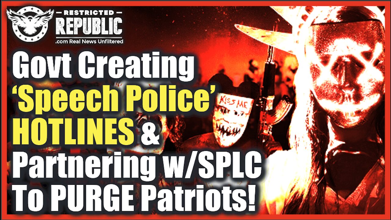 What ThE..? Government Creating ‘Speech Police Hotlines' & Partnering With SPLC To Report Americans