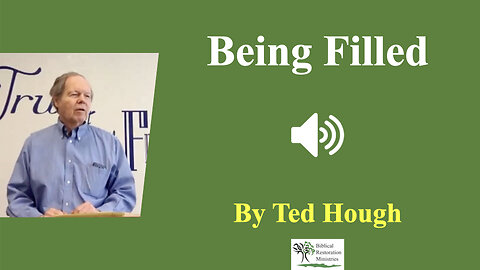 (Audio) Being Filled - Ted Hough