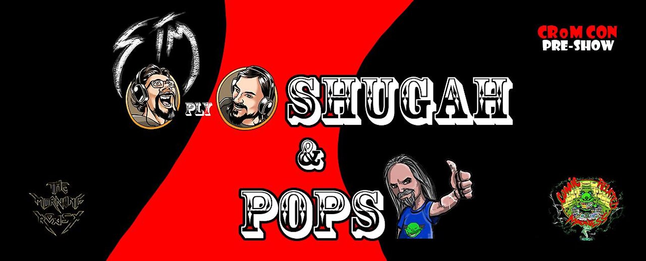 SIMply, Shugah and Pops, the Premiere of the CRoM Con 12 Kick-off show