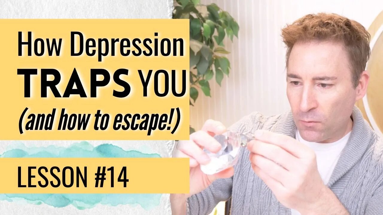 How to STOP Getting Trapped in the WORLD of Depression | Lesson 14 of Dissolving Depression