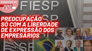 FIESP está preocupada com a liberdade de expressão | Momentos do Reunião de Pauta