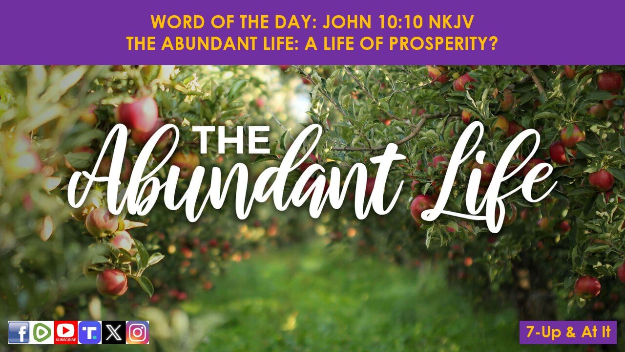 WORD OF THE DAY: JOHN 10:10 NKJV - THE ABUNDANT LIFE: A LIFE OF PROSPERITY?