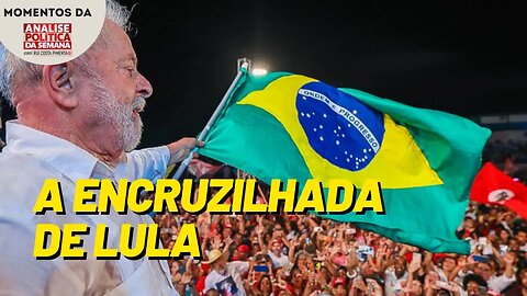 O governo Lula caminha para uma encruzilhada | Momentos da Análise Política da Semana