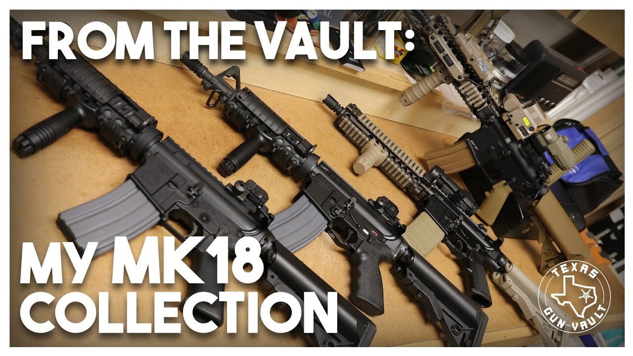 From the Vault: My Mk18 Collection (Clones and Inspired Builds)