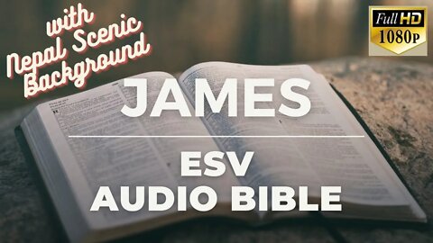 Book 59 Bible JAMES Complete Chapter 1-5 English Standard Version (ESV) - NEPAL Roads Background- HD