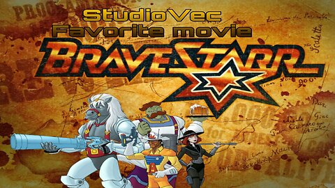 StudioVec Favorite Movie BraveStarr