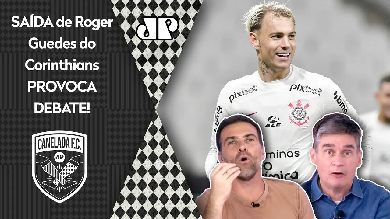 "MERCENÁRIO? Gente, o Róger Guedes SAIU do Corinthians e agora vai..." OLHA esse DEBATE!