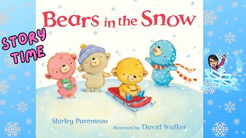 Bears in the snow READ ALOUD STORY FOR KIDS