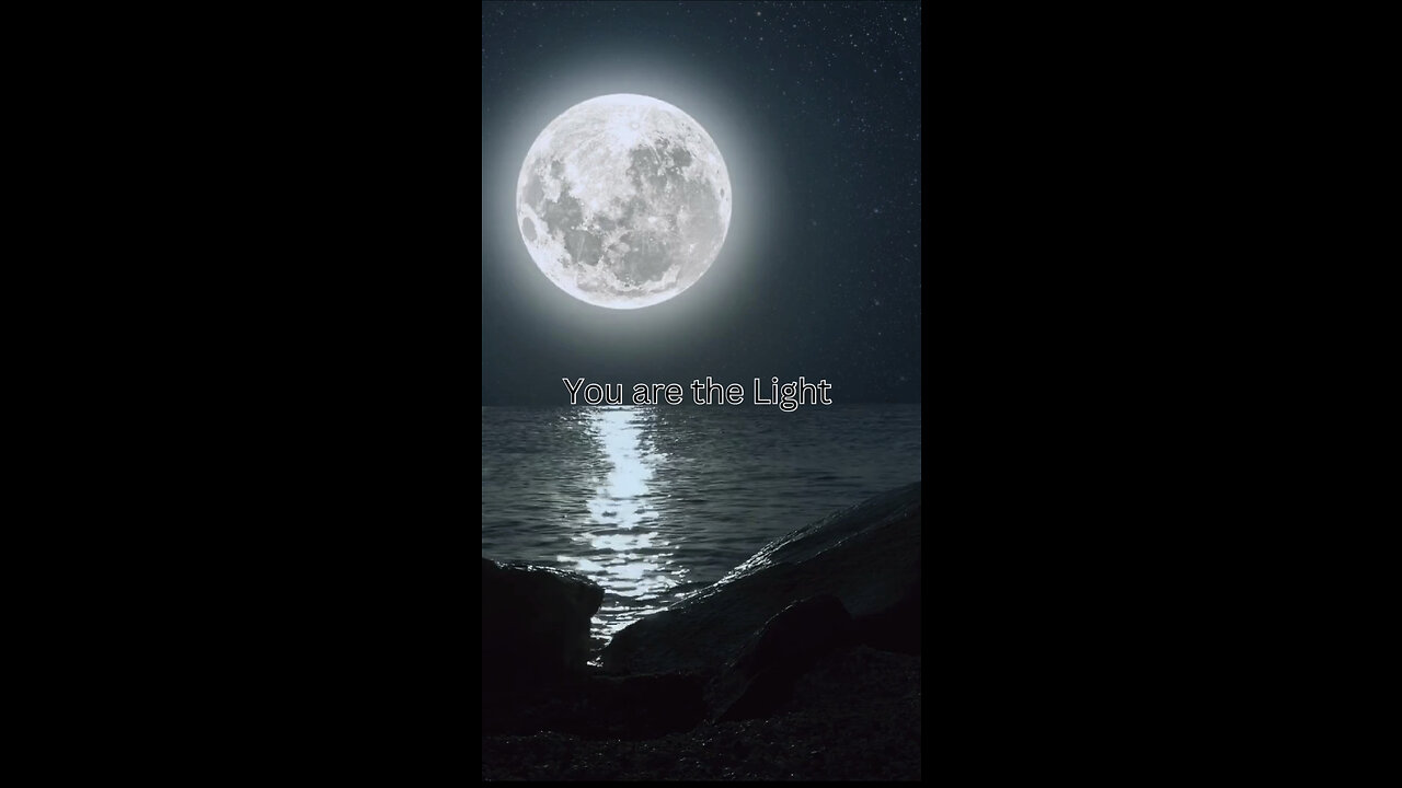 You are the Light