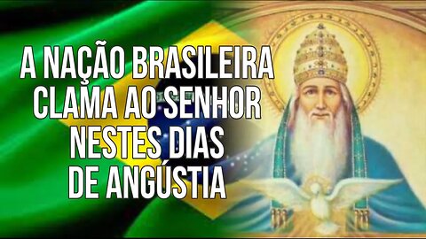 A NAÇÃO BRASILEIRA clama ao SENHOR nestes dias de angústia