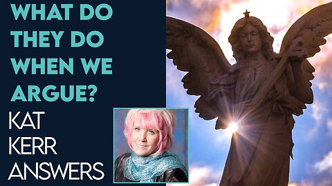 Kat Kerr: What Do Our Guardian Angels Do When We Are Arguing with Someone? | Nov 2 2022